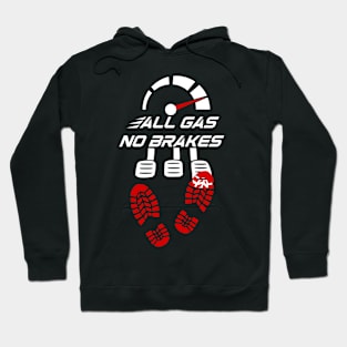 All gas no brakes level up Hoodie